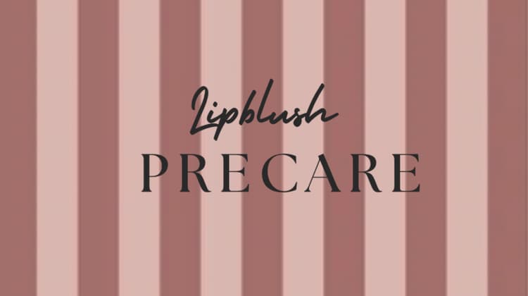 Lip Blush Pre Care